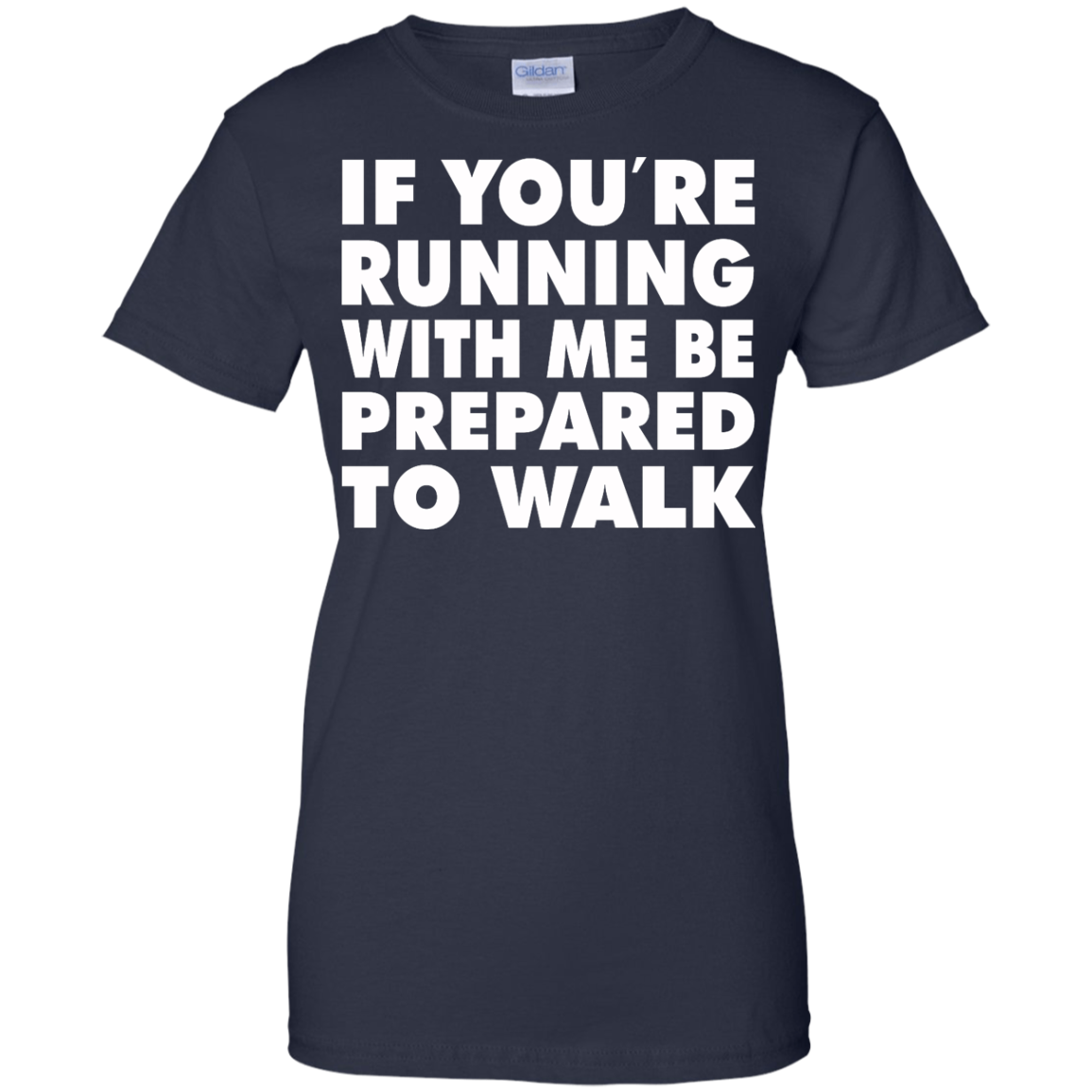 If You're Running With Me Be Prepared To Walk Shirt, Hoodie, Tank - TeeDragons