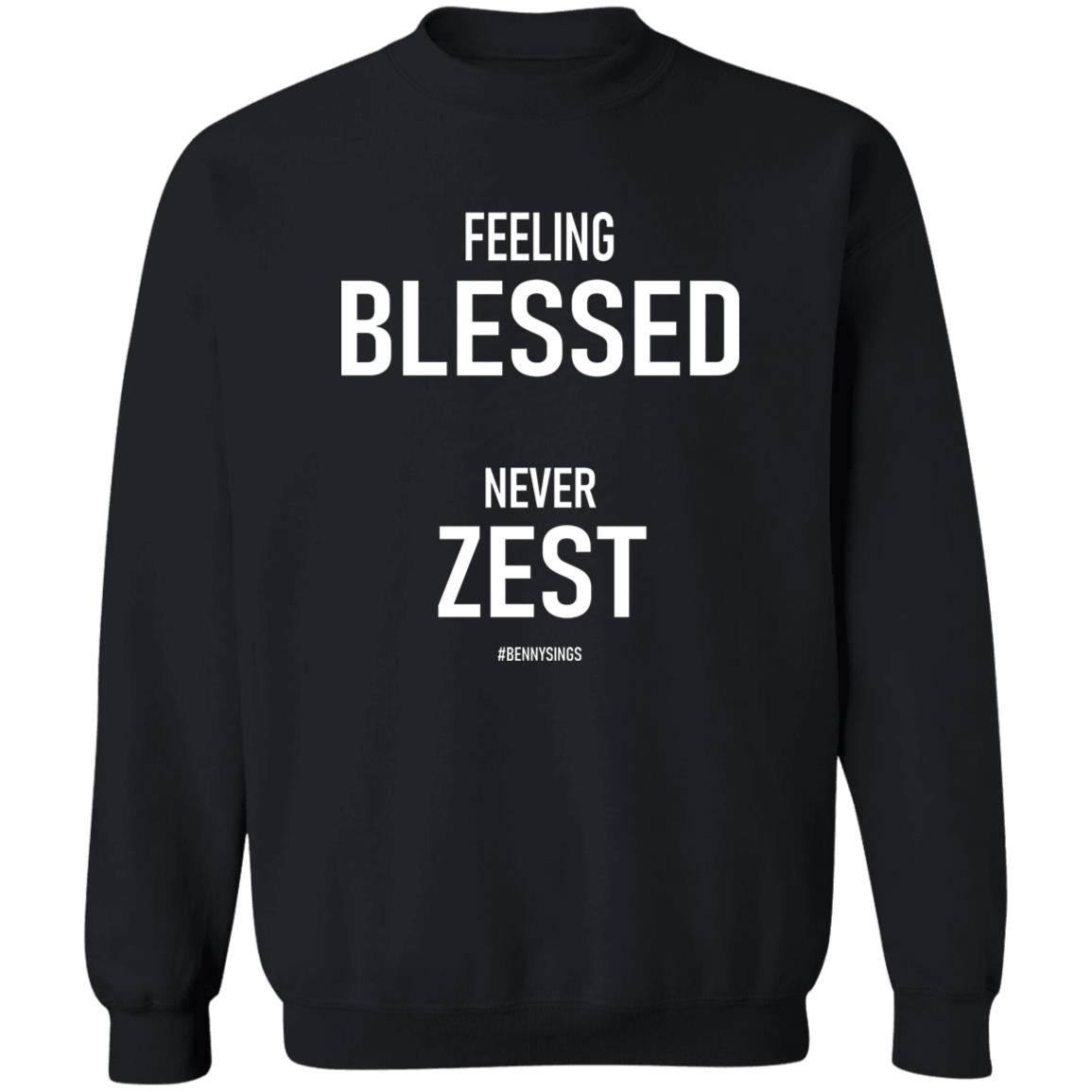 Feeling Blessed Never Zest Shirt