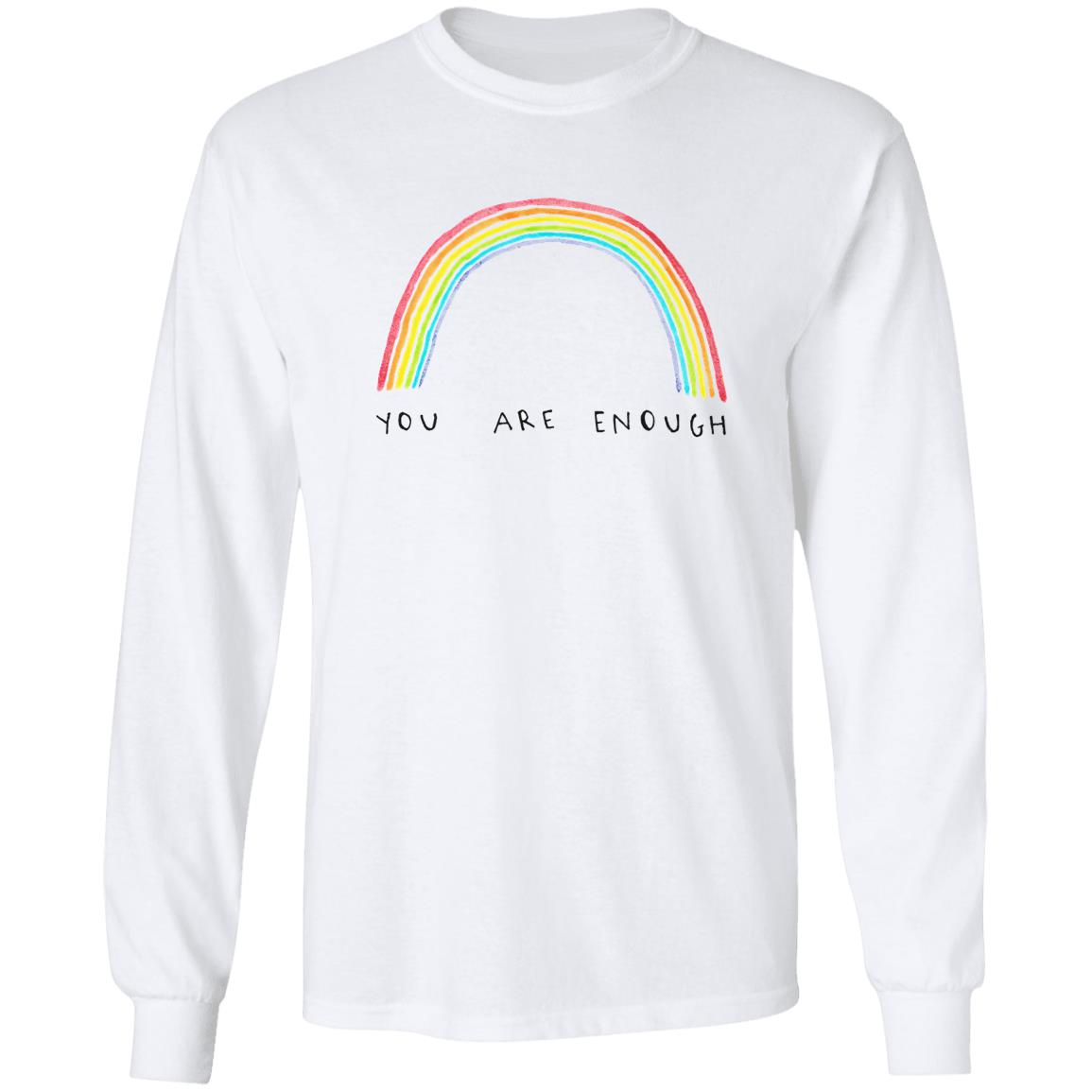 You Are Enough Shirt