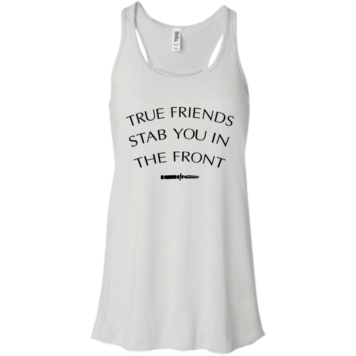 True Friends Stab You In The Front Shirt, Hoodie, Tank - TeeDragons