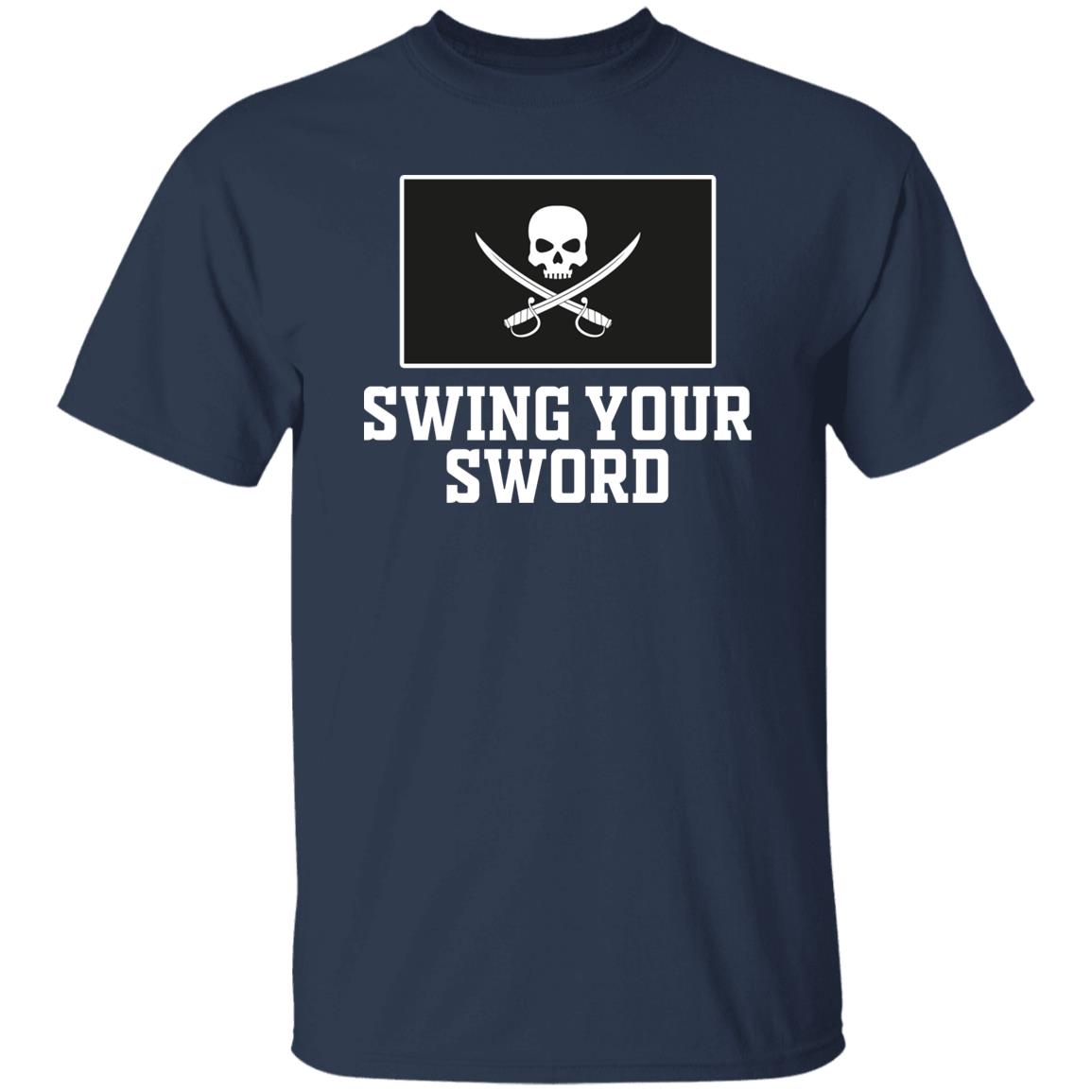 Swing Your Sword Shirt
