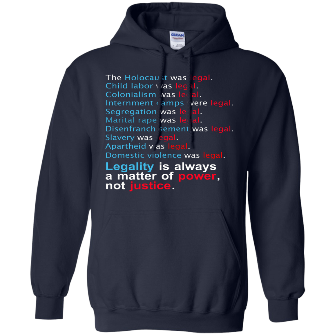 Legality Is Always A Matter Of Power, Not Justice Shirt, Hoodie - TeeDragons