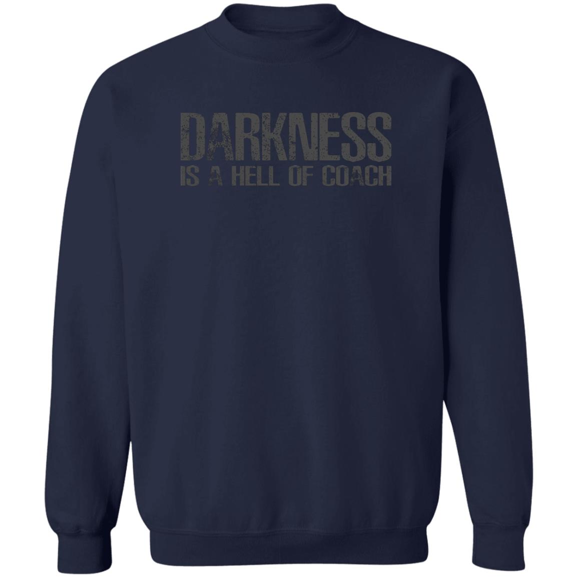 Darkness Is A Hell Of Coach Shirt