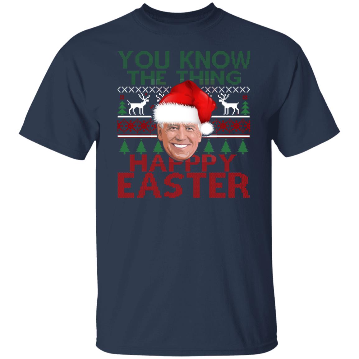 Joe Biden You Know The Thing Happy Easter Christmas Sweater