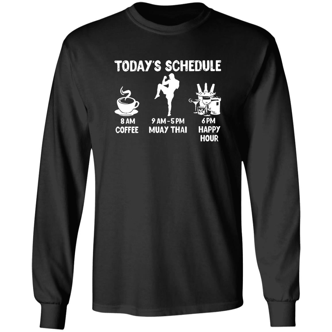 Today’s Schedule Coffee Muay Thai Happy Hour Shirt