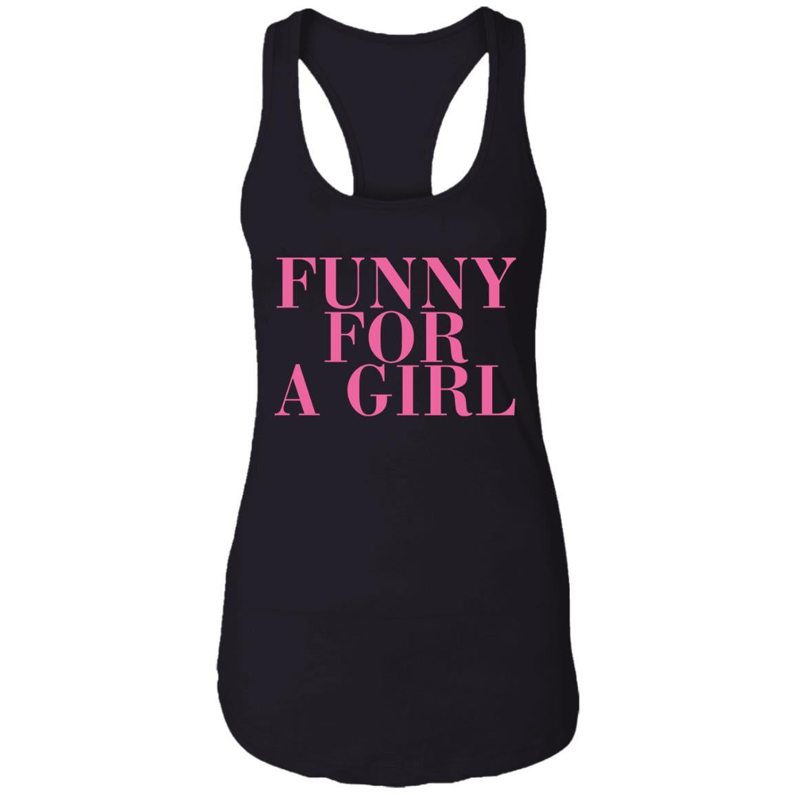 Funny For A Girl Shirt