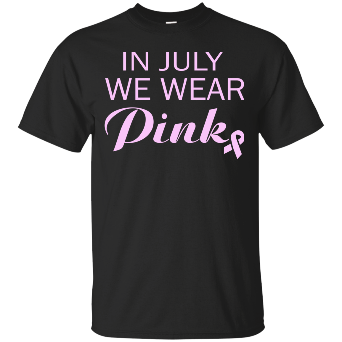 In July We Wear Pink Shirt, Hoodie, Tank - TeeDragons