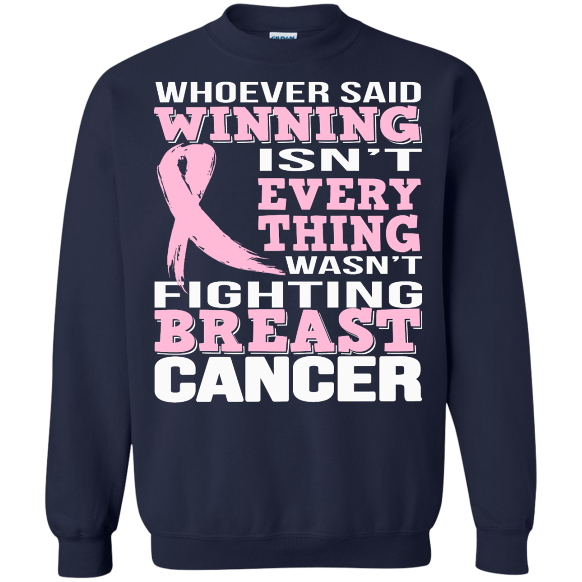 Whoever Said Winning Isn't Everything Wasn't Fighting Breast Cancer Shirt, Hoodie - TeeDragons