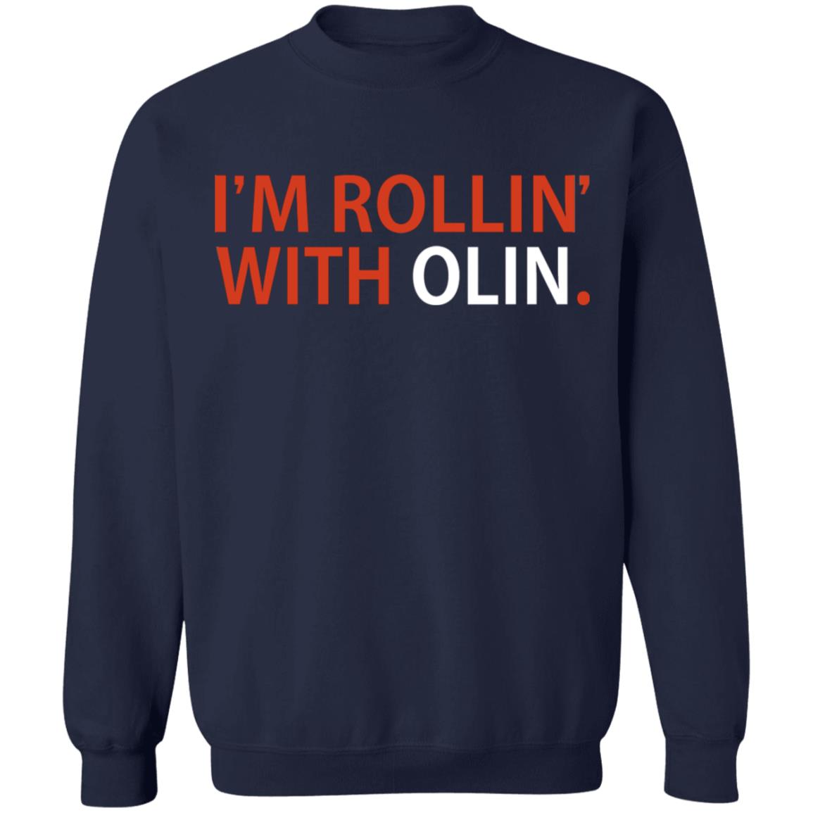 I'm Rollin' With Olin Shirt