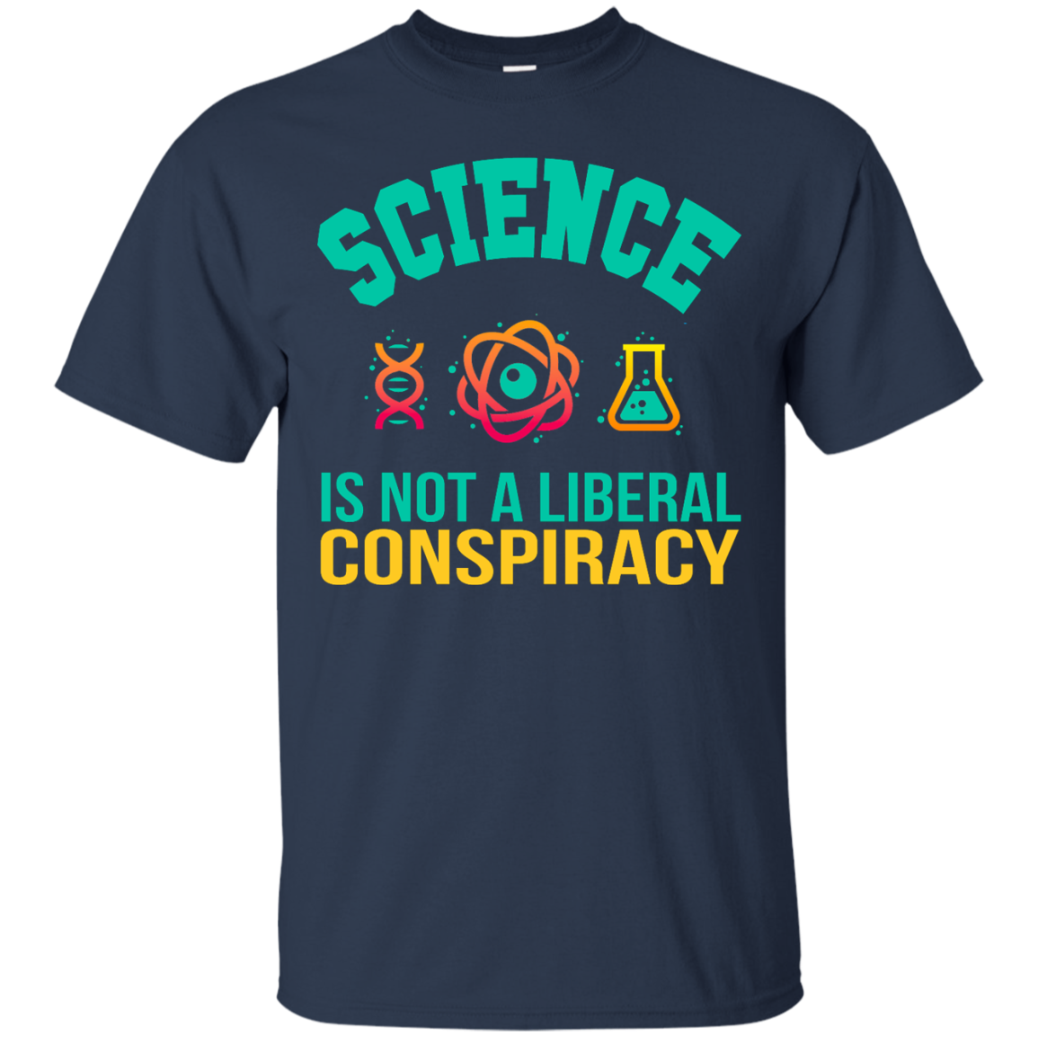 Science Is Not A Liberal Conspiracy Shirt, SweatShirt - TeeDragons