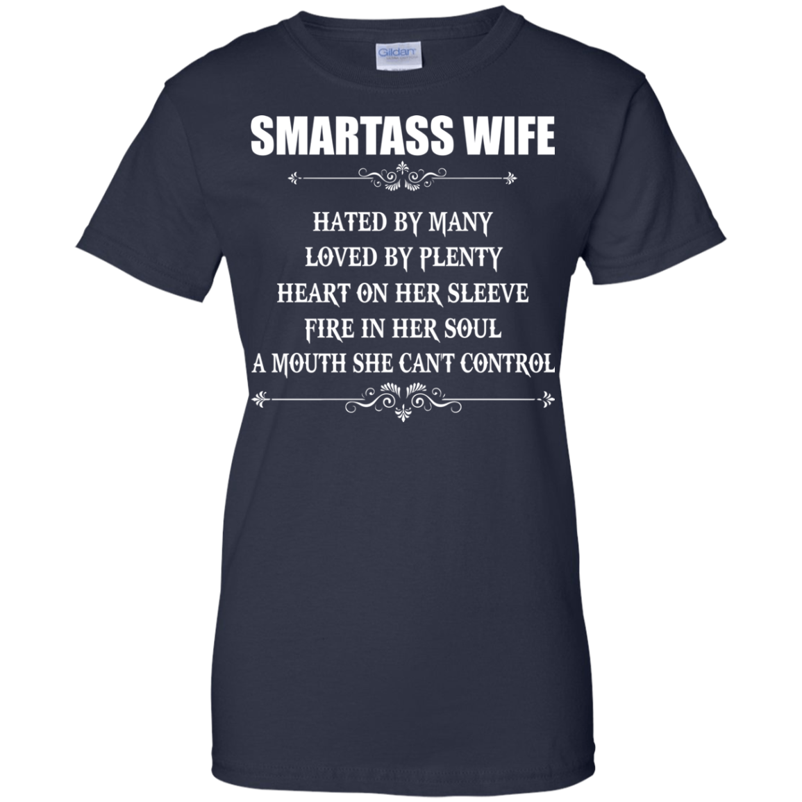 Smartass Wife  Hated By Many, Loved By Plenty Heart On Her Sleeve T-Shirt - TeeDragons