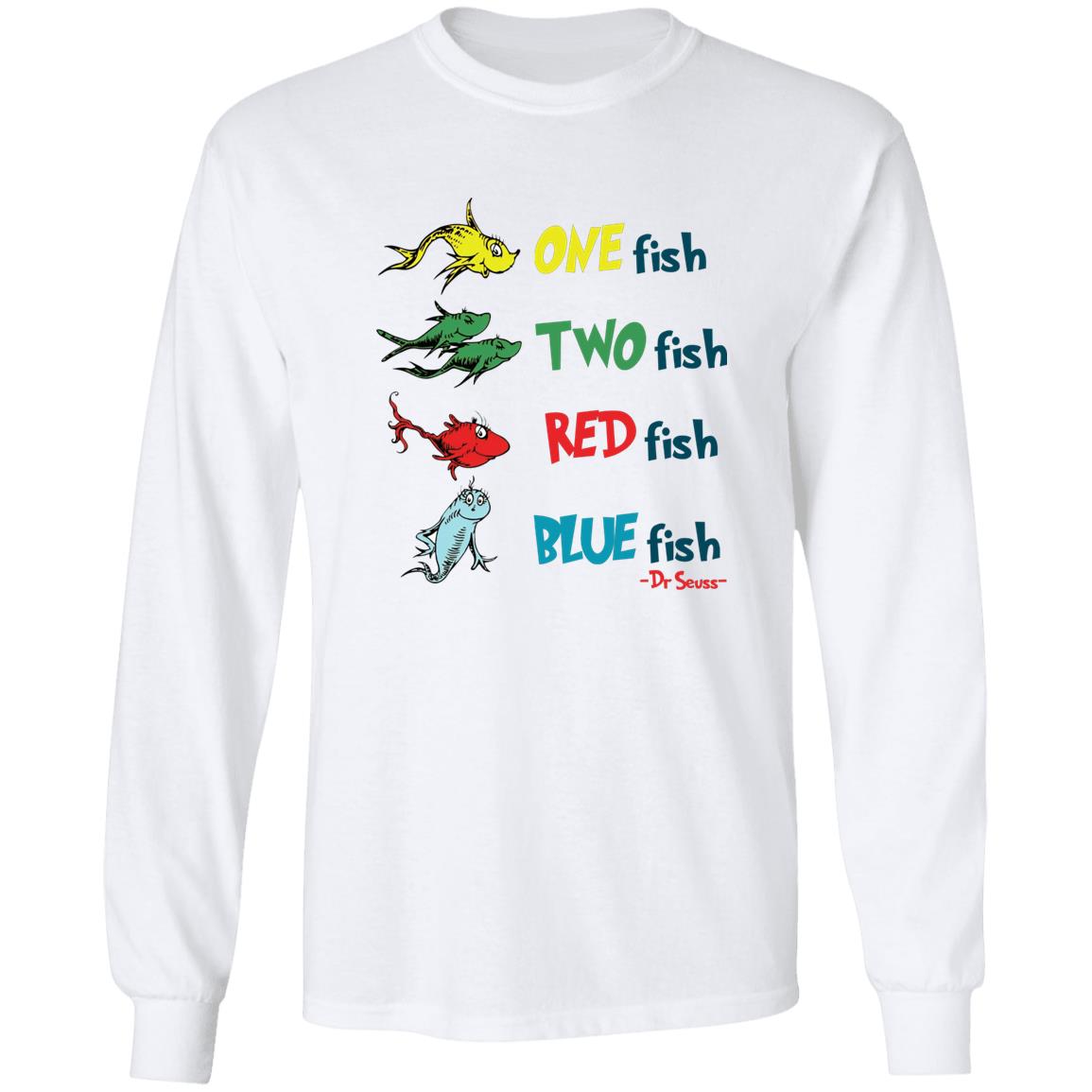One Fish Two Fish Red Fish Blue Fish Dr Seuss Shirt