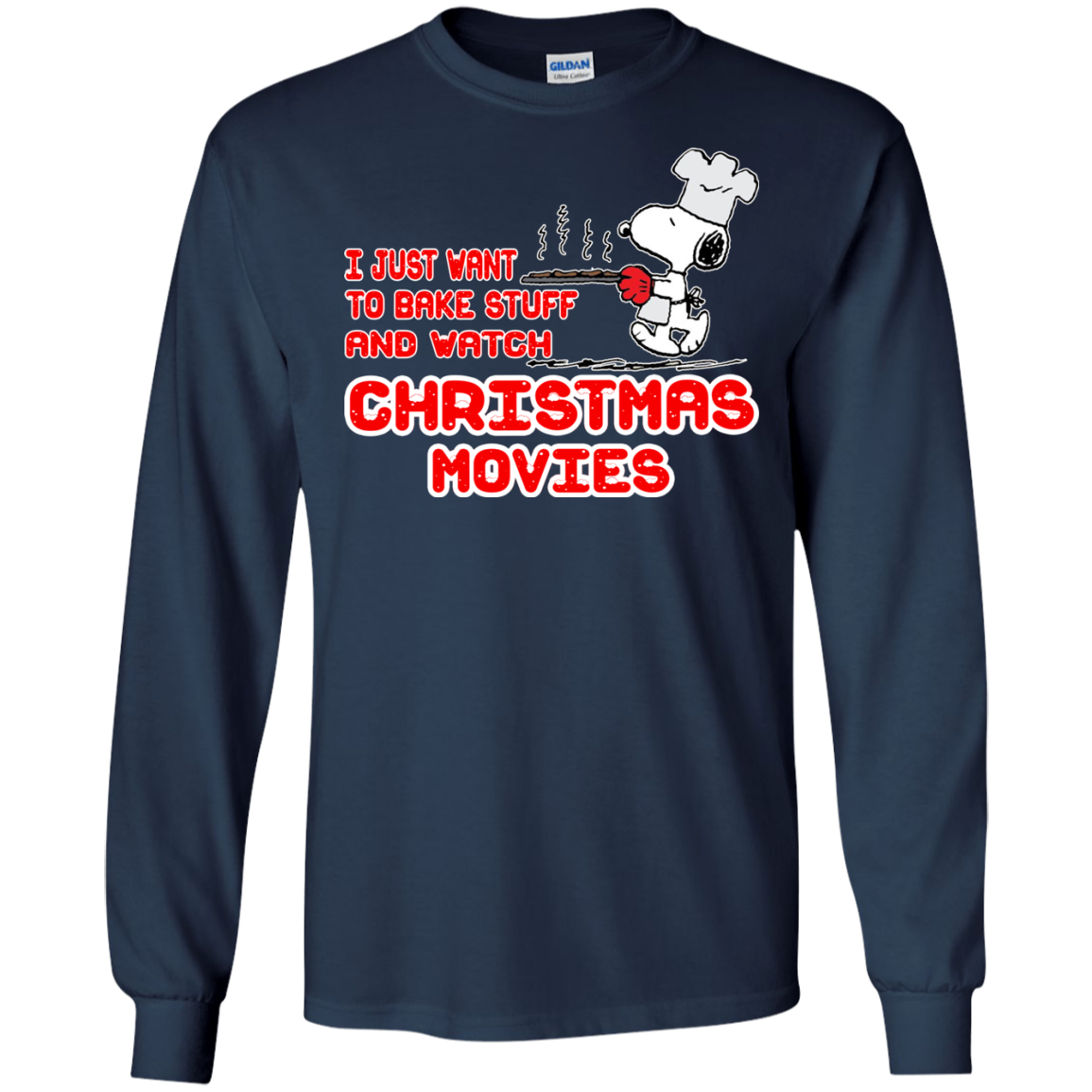 Snoopy - I Just Want To Bake Stuff And Watch Christmas Movies Shirt, Sweatshirt - TeeDragons