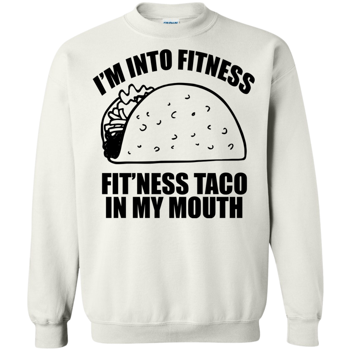 I'm Into Fitness -  Fit'ness Taco In My Mouth T-Shirt - TeeDragons