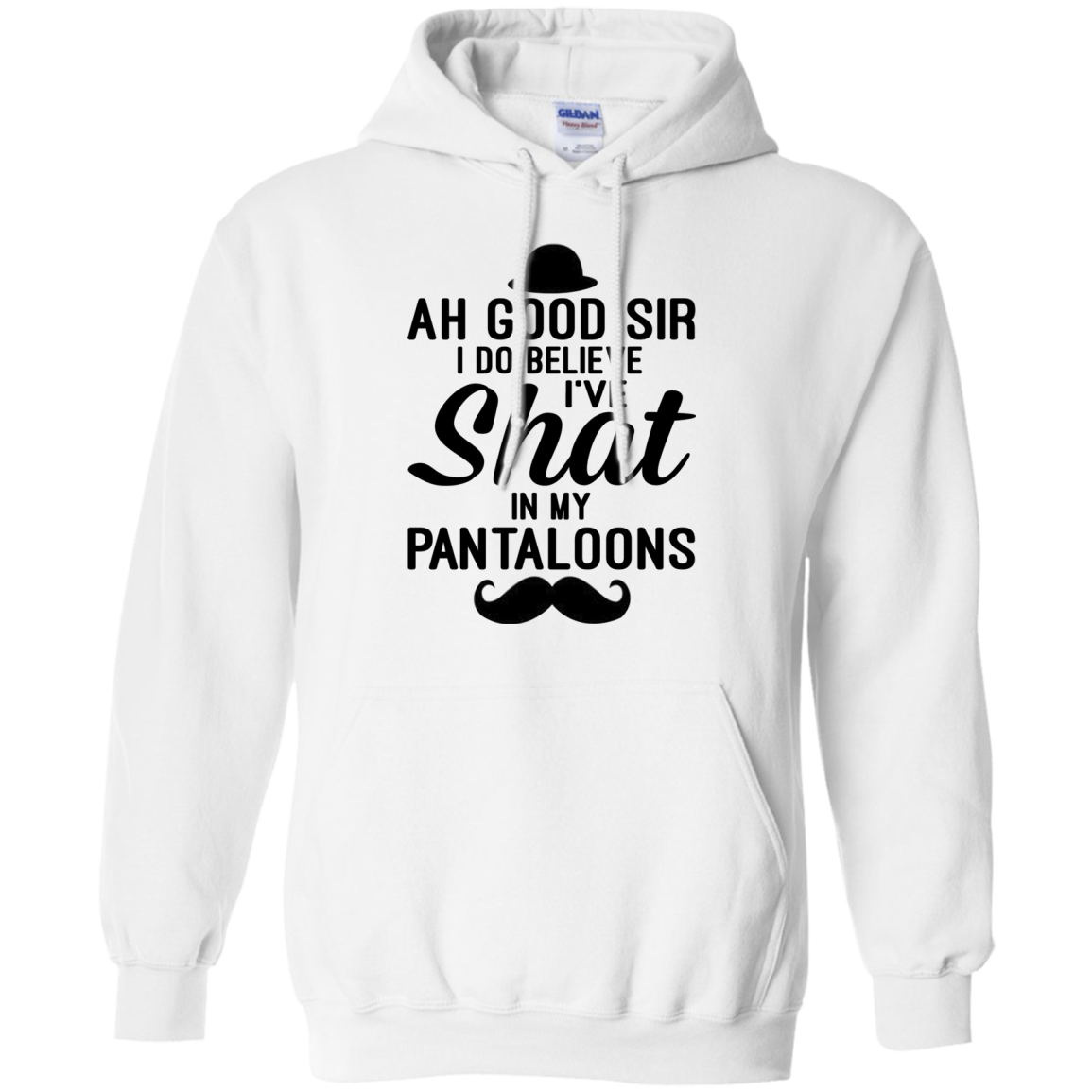 Ah Good Sir I Do Believe I've Shat In My Pantaloons Shirt - TeeDragons