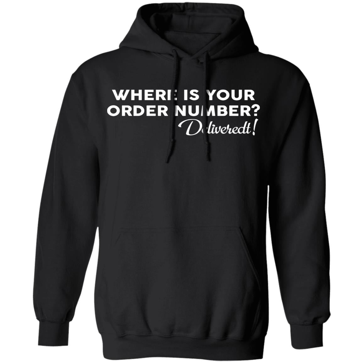 Where Is Your Order Number Shirt