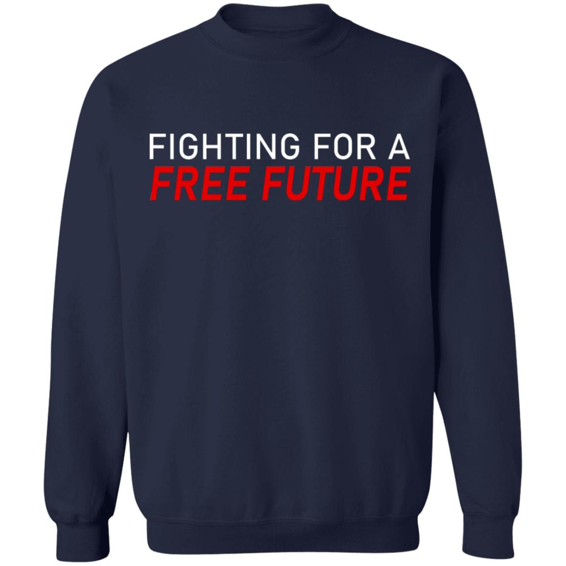 Fighting For A Free Future Shirt