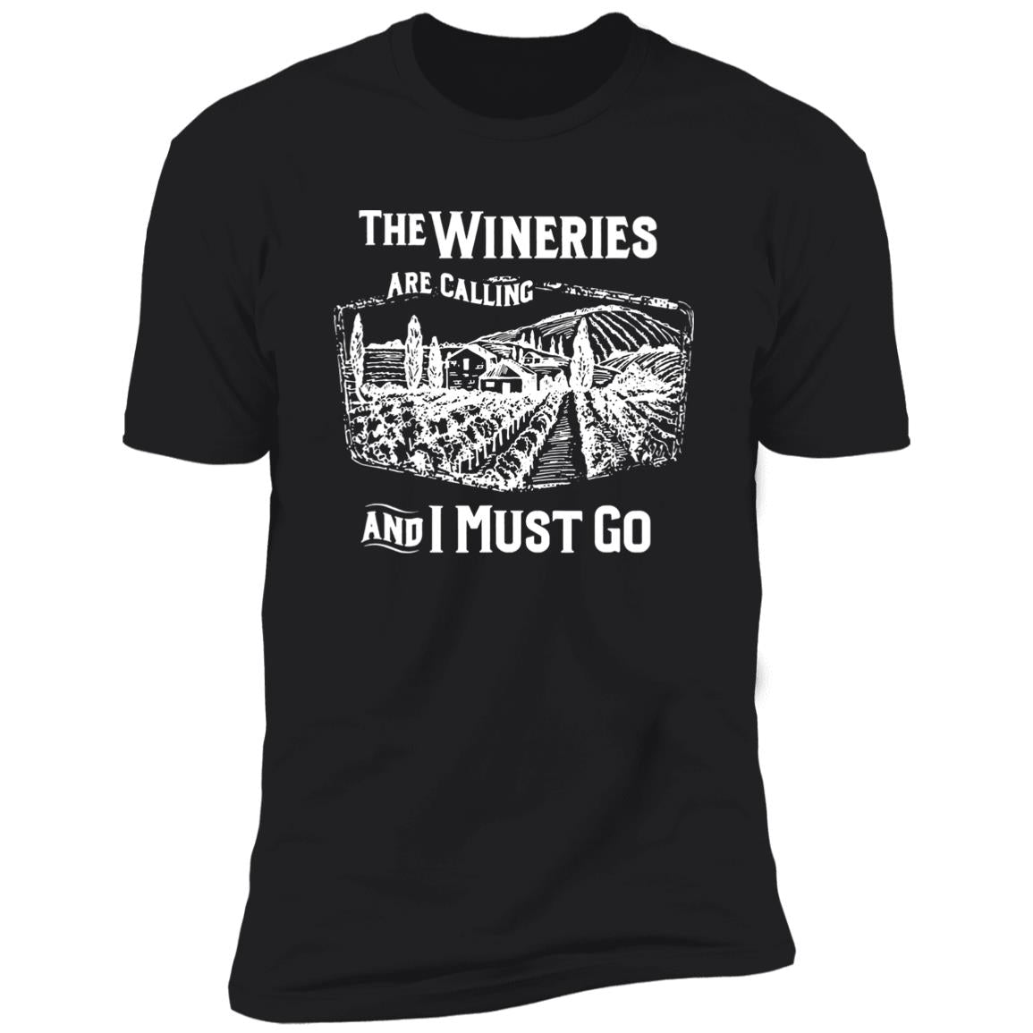 The Wineries Are Calling And I Must Go Shirt