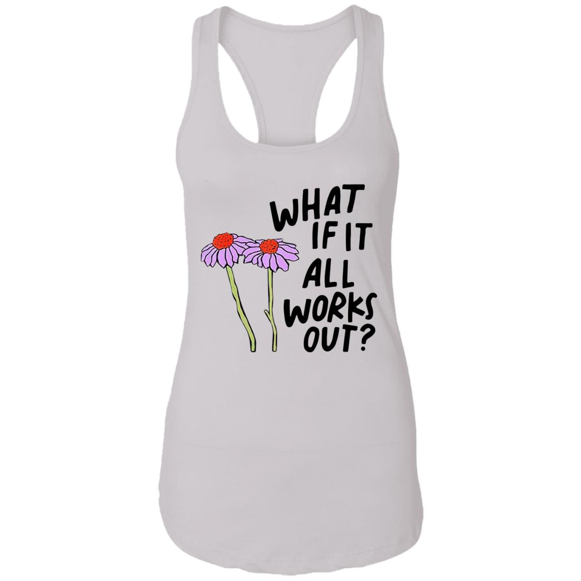 What If It All Works Out Sweatshirt