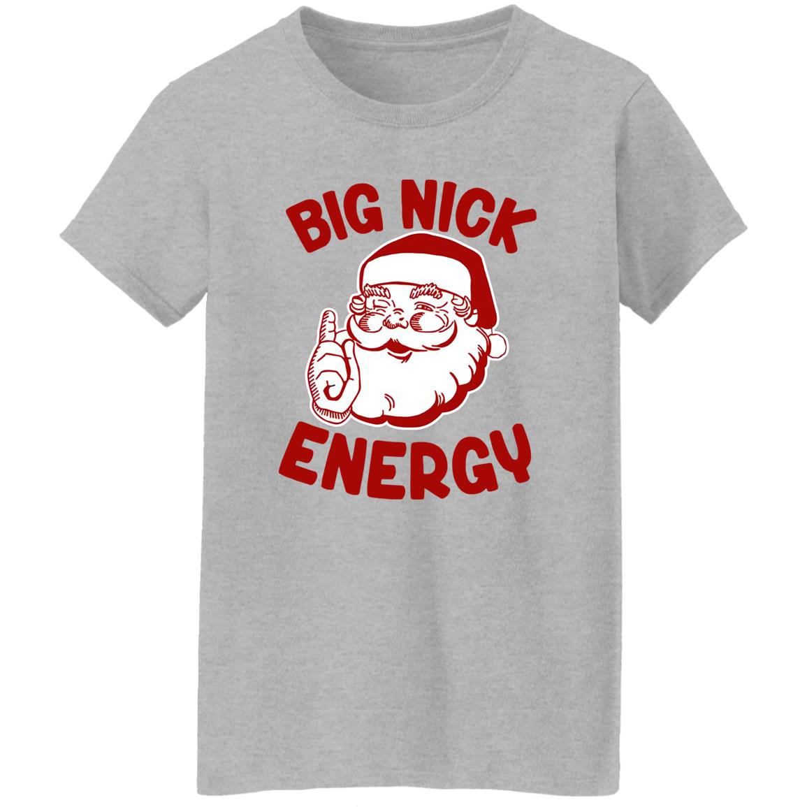 Santa Big Nick Energy Shirt