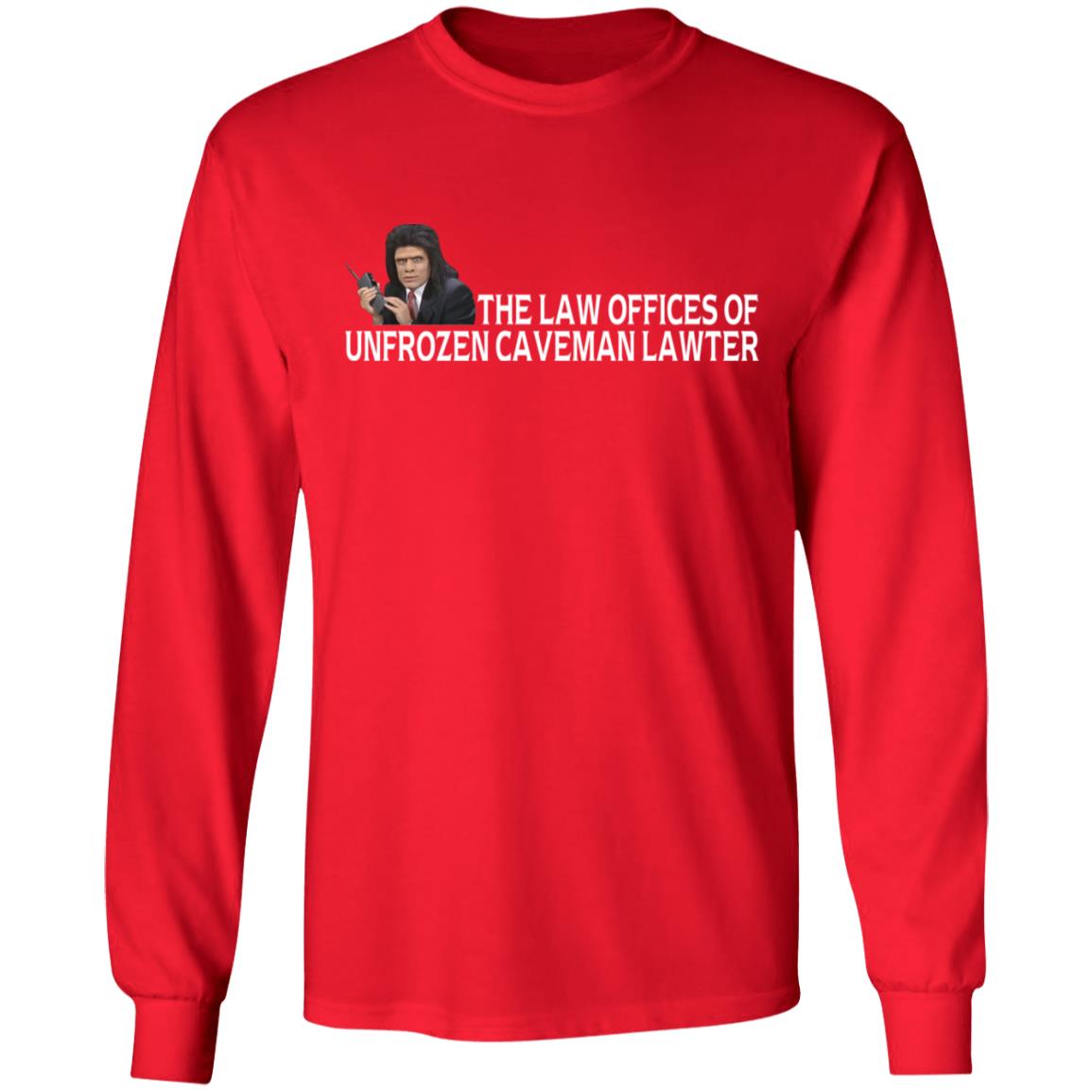 The law offices of unfrozen caveman lawyer shirt