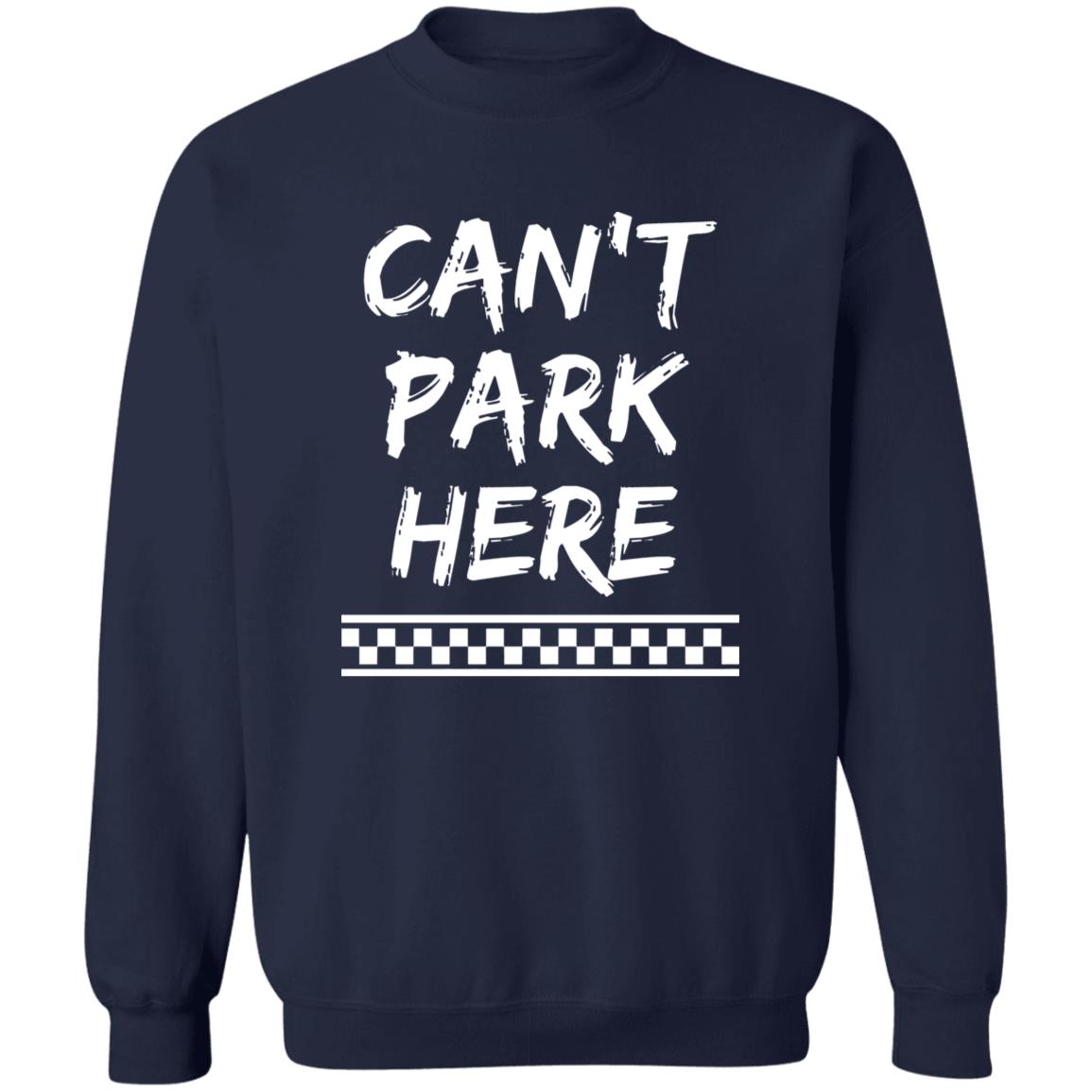 Can’t Park Here Shirt