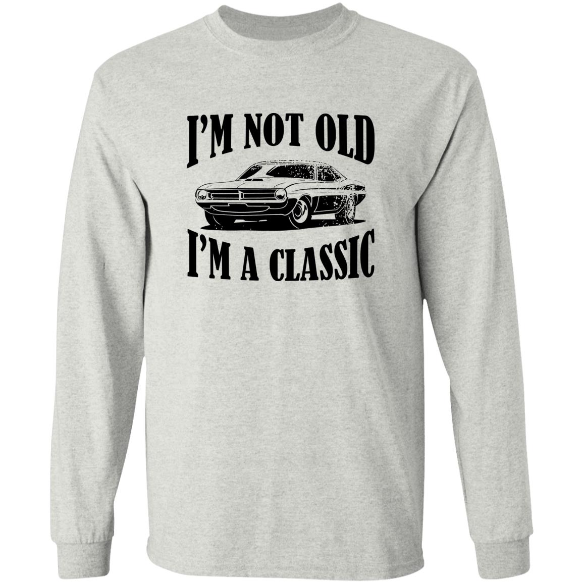 I’m Not Old I’m A Classic Shirt