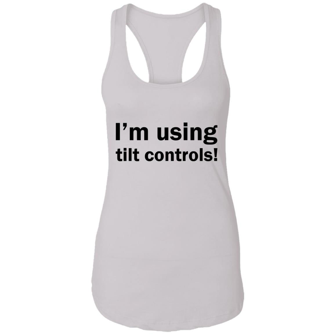 I'm Using Tilt Controls Shirt