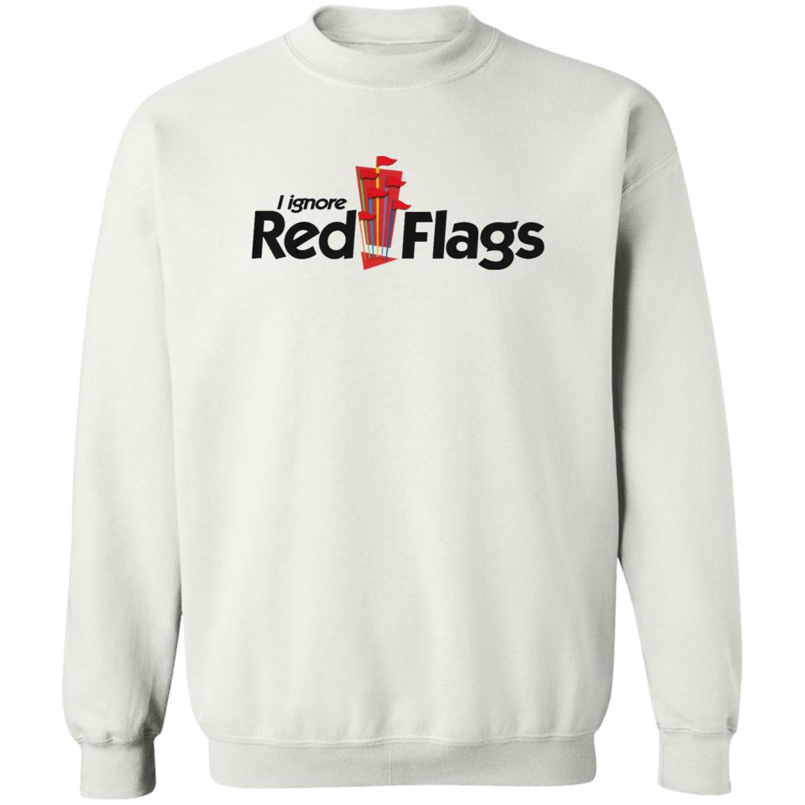 I Ignore Red Flags Shirt