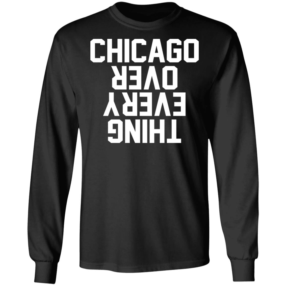 Chicago over everything hoodie