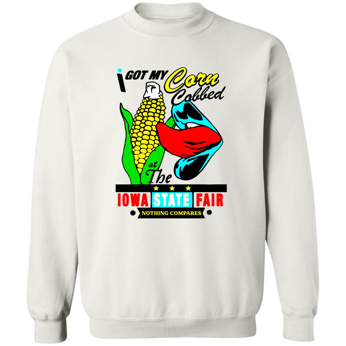 I Got My Corn Cobbed At The Iowa State Fair Shirt