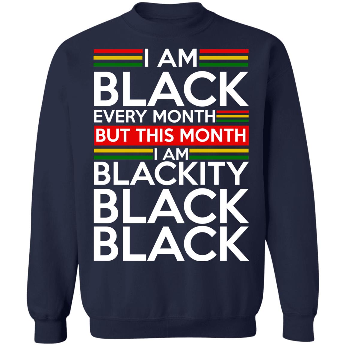 I am black every month but this month i am blackity black shirt