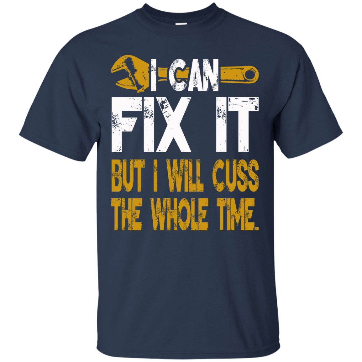 I Can Fix It But I Will Cuss The Whole Time T-Shirt - TeeDragons