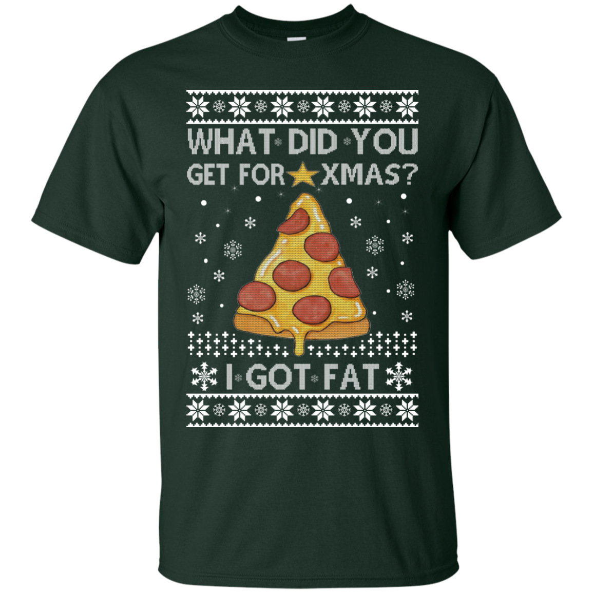 What Did You Get For Xmas - I Got Fat Christmas Sweater - TeeDragons