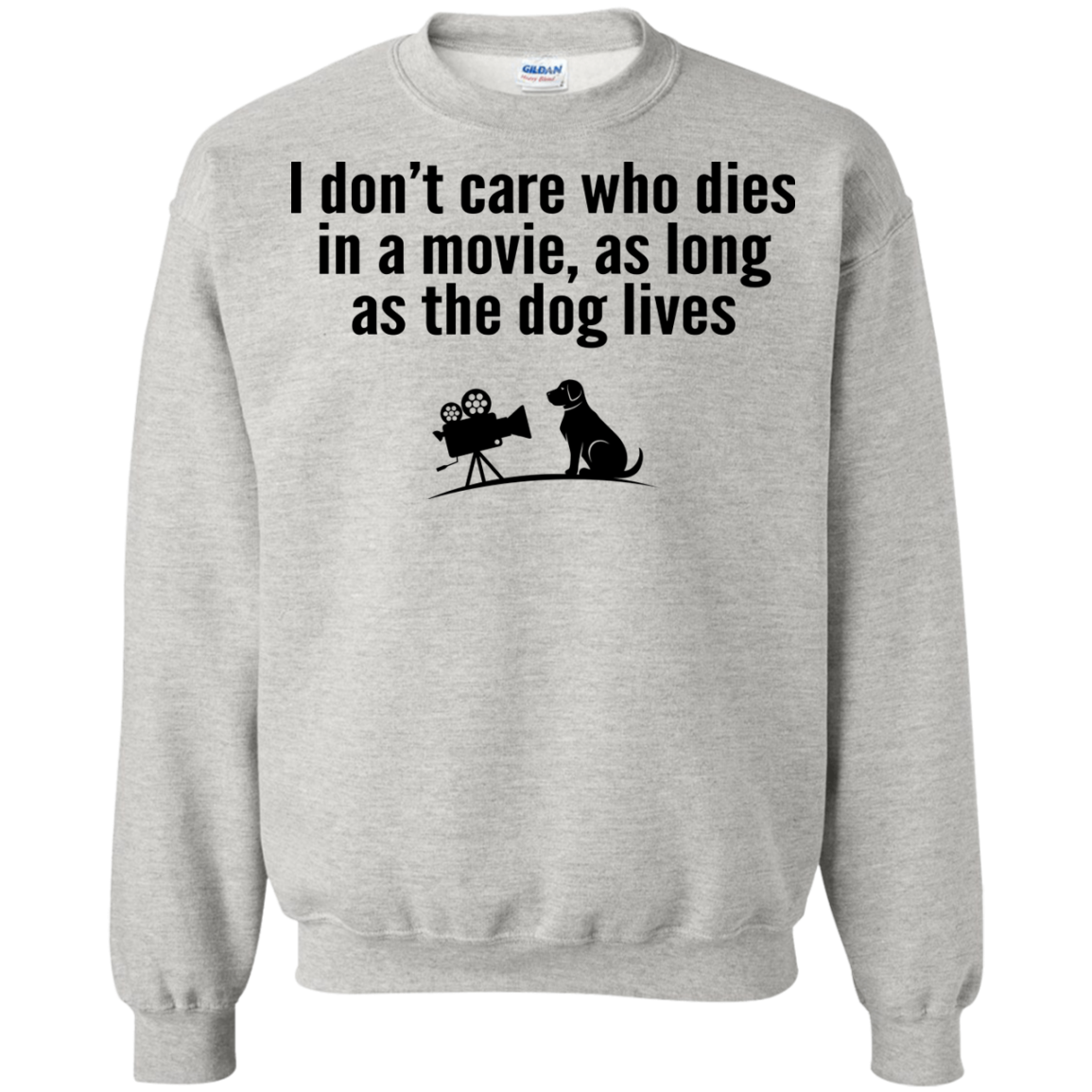 I Don't Care Who Dies In A Movie, As Long As The Dog Lives Shirt, Tank - TeeDragons