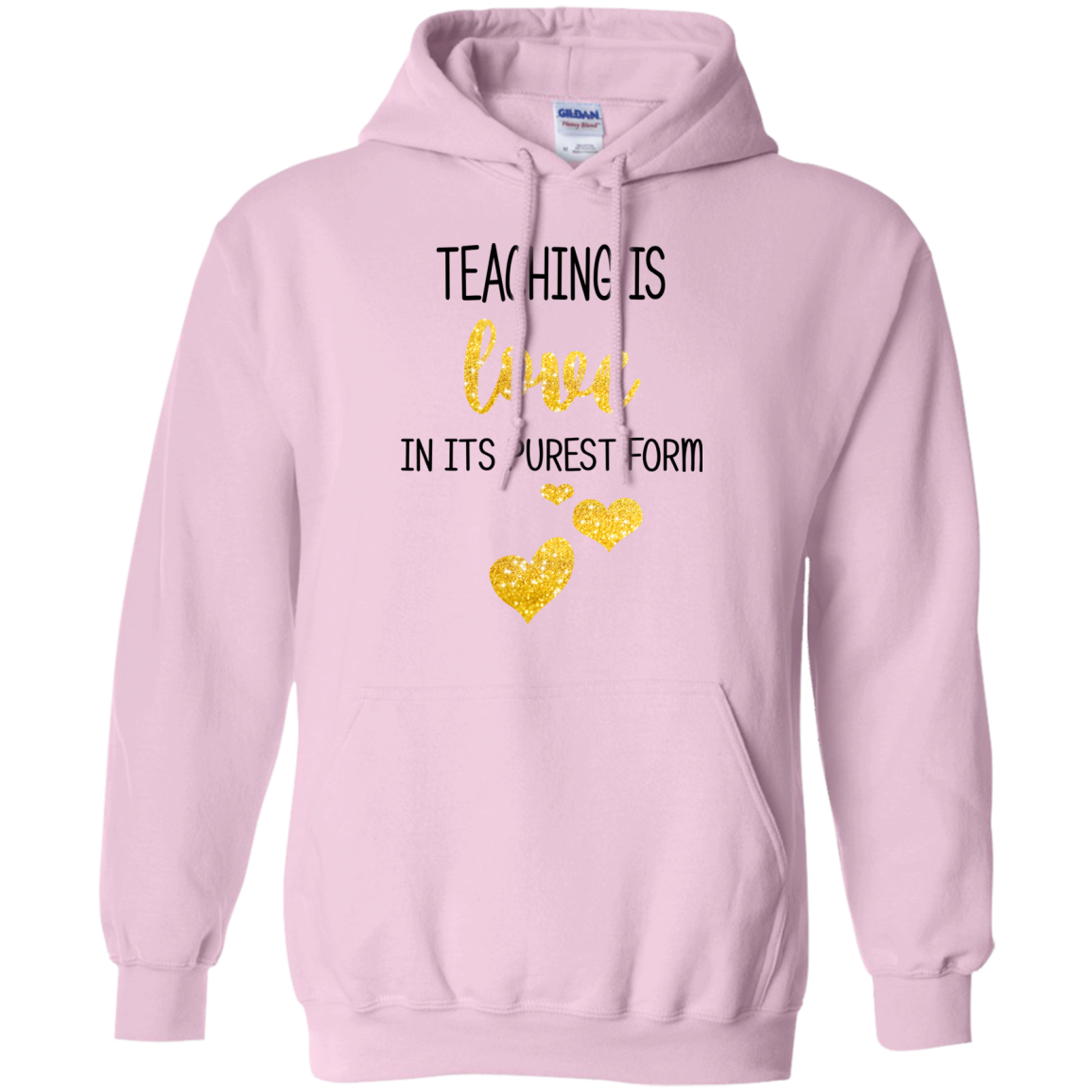 Teaching Is Love In Its Purest Form Shirt. Hoodie - TeeDragons