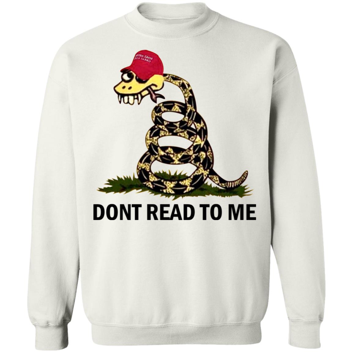 Dont read to me shirt
