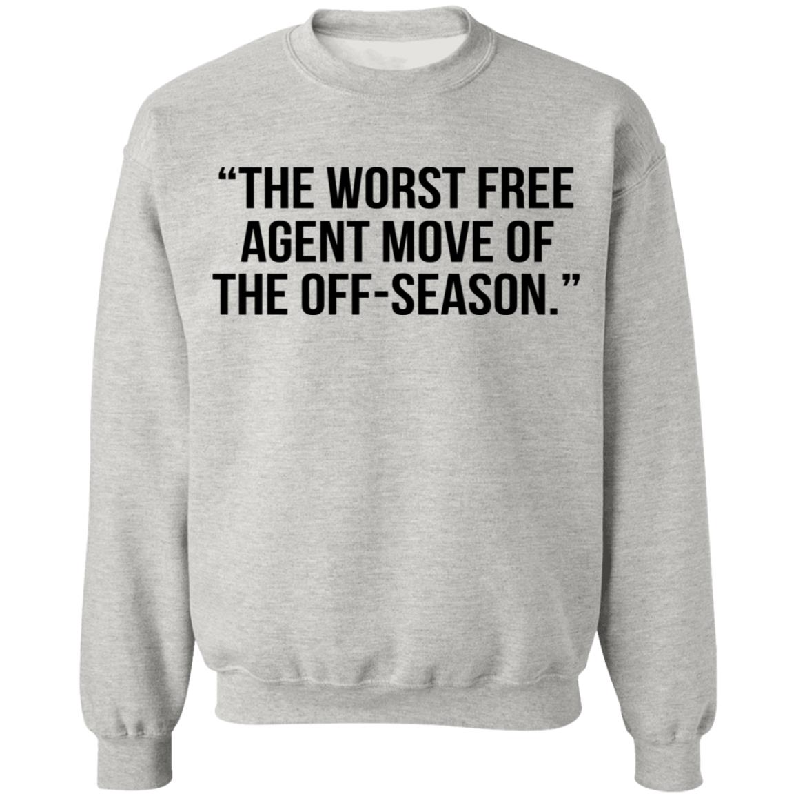 The Worst Free Agent Move Of The Off-Season Shirt