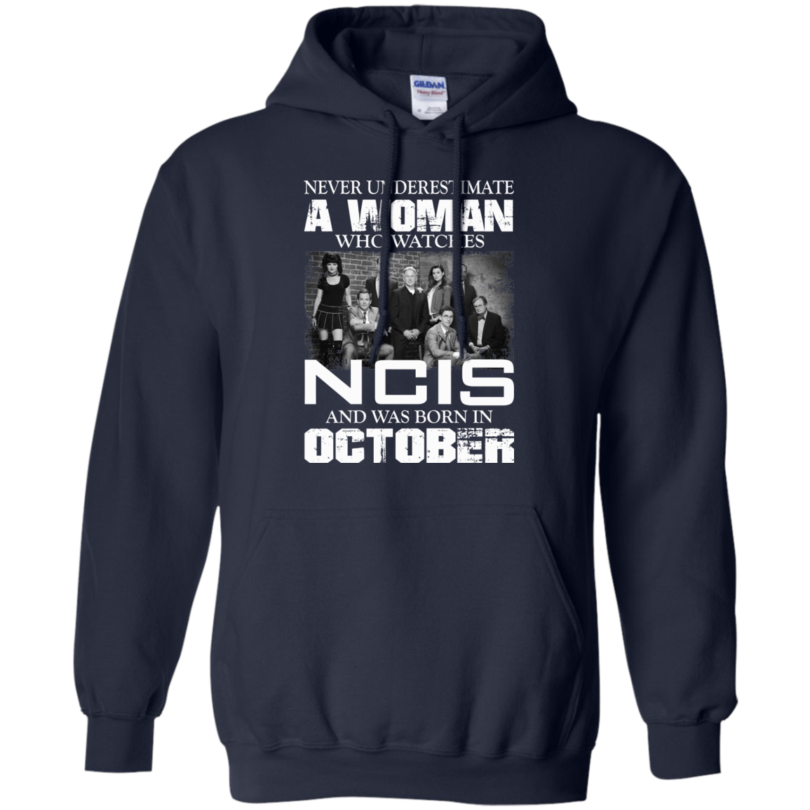 Never Underestimate A Woman Who Watches NCIS And Was Born In October T-Shirt - TeeDragons