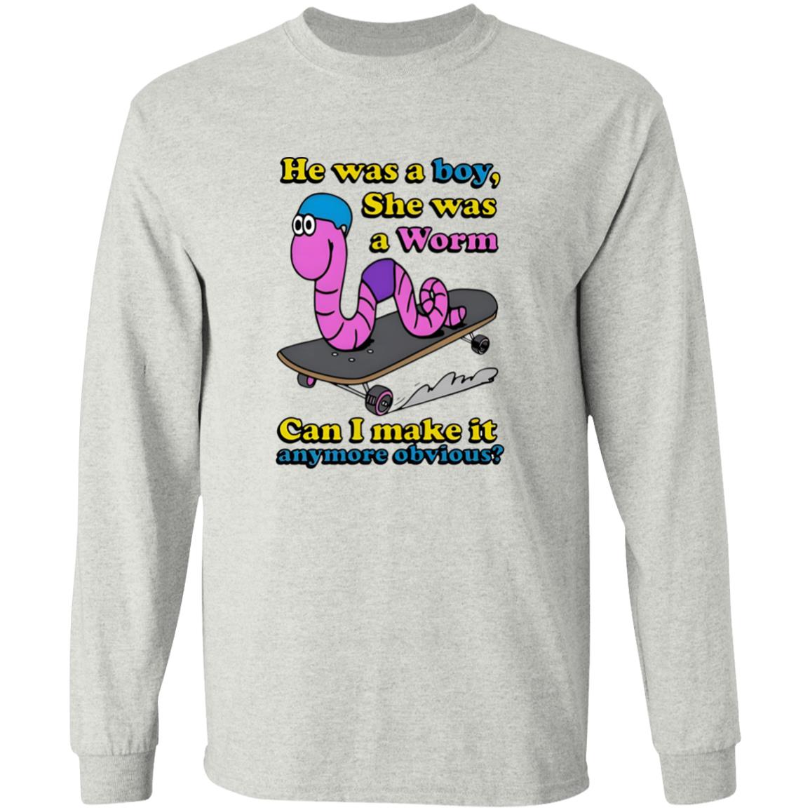 He Was A Boy She Was A Worm Shirt