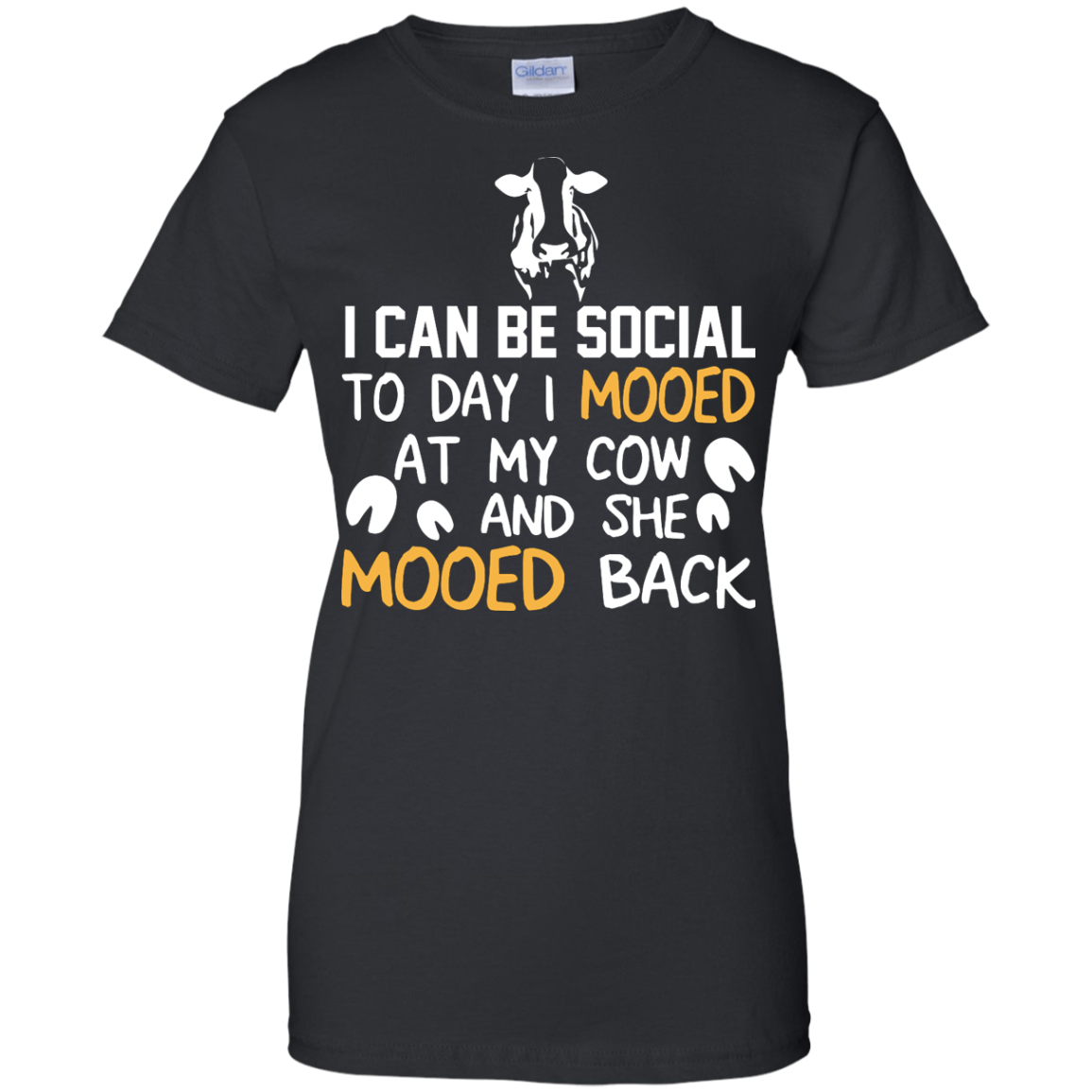 I Can Be Social To Day I Mooed At My Cow And She Mooed Back Shirt, Hoodie - TeeDragons