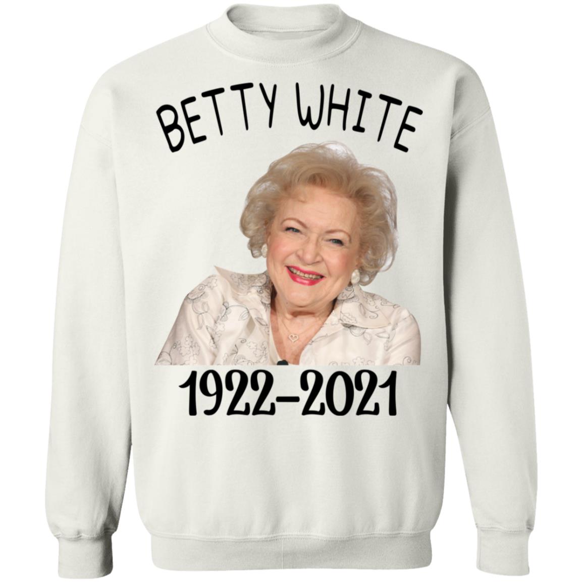 Betty White 1922 - 2021 Shirt