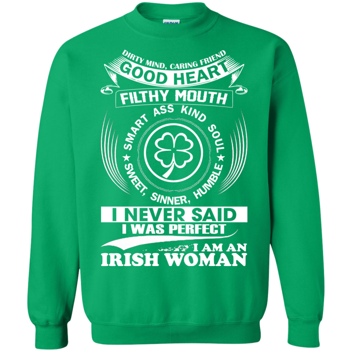 I Never Said I Was Perfect I Am An Irish Woman Shirt, Hoodie - TeeDragons