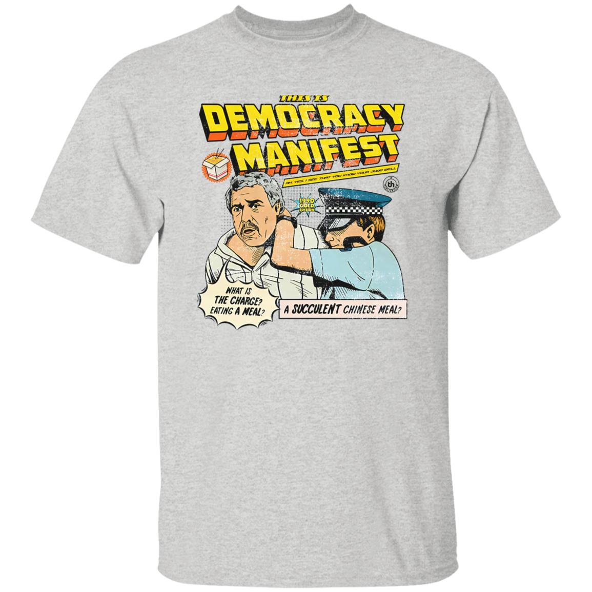 This Is Democracy Manifest Shirt