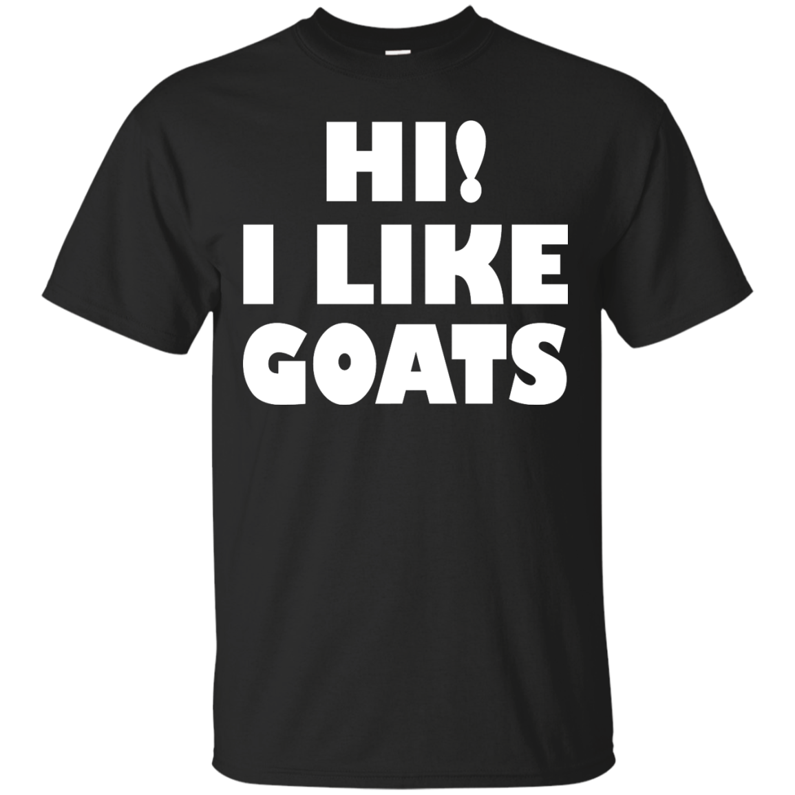 Hi! I Like Goats Shirt, Hoodie. Tank - TeeDragons