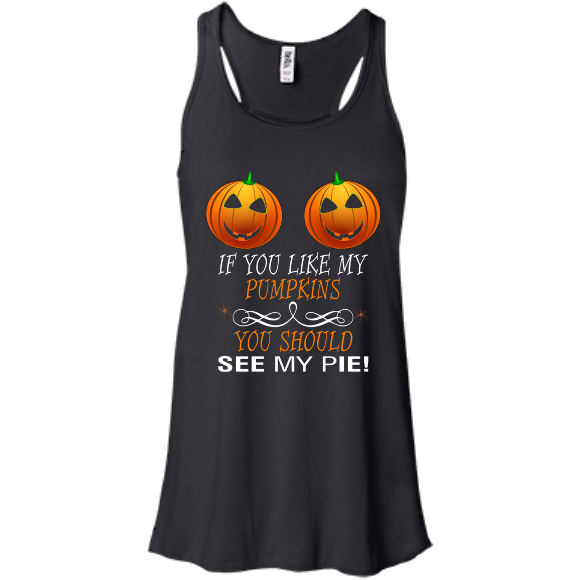 If You Like My Pumpkins You Should See My Pie Shirt - TeeDragons
