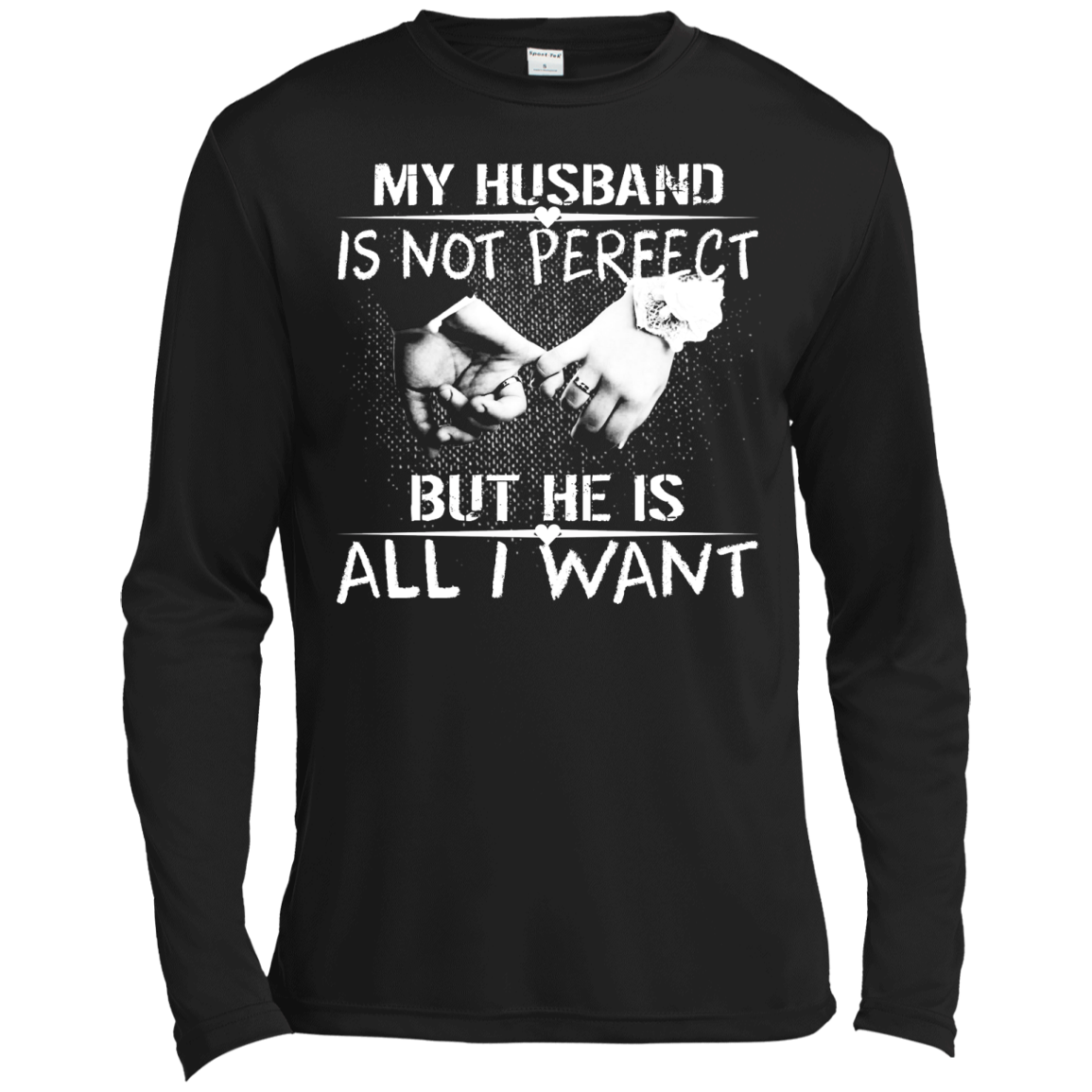 My Husband Is Not Perfect But He Is All I Want Shirt, Hoodie, Tank - TeeDragons