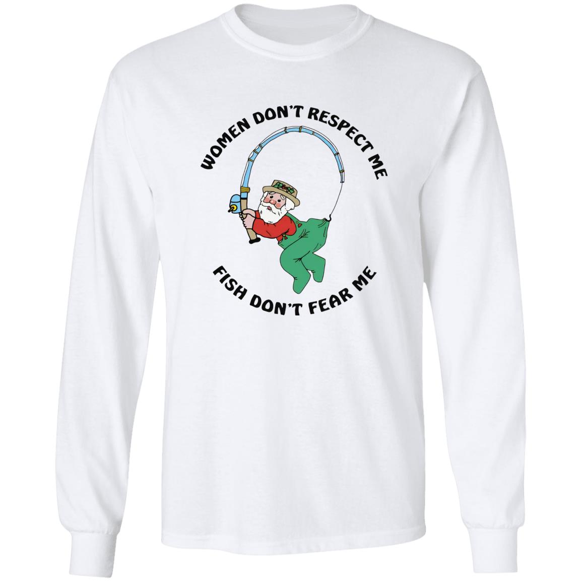 Women Don't Respect Me Fish Don't Fear Me Shirt