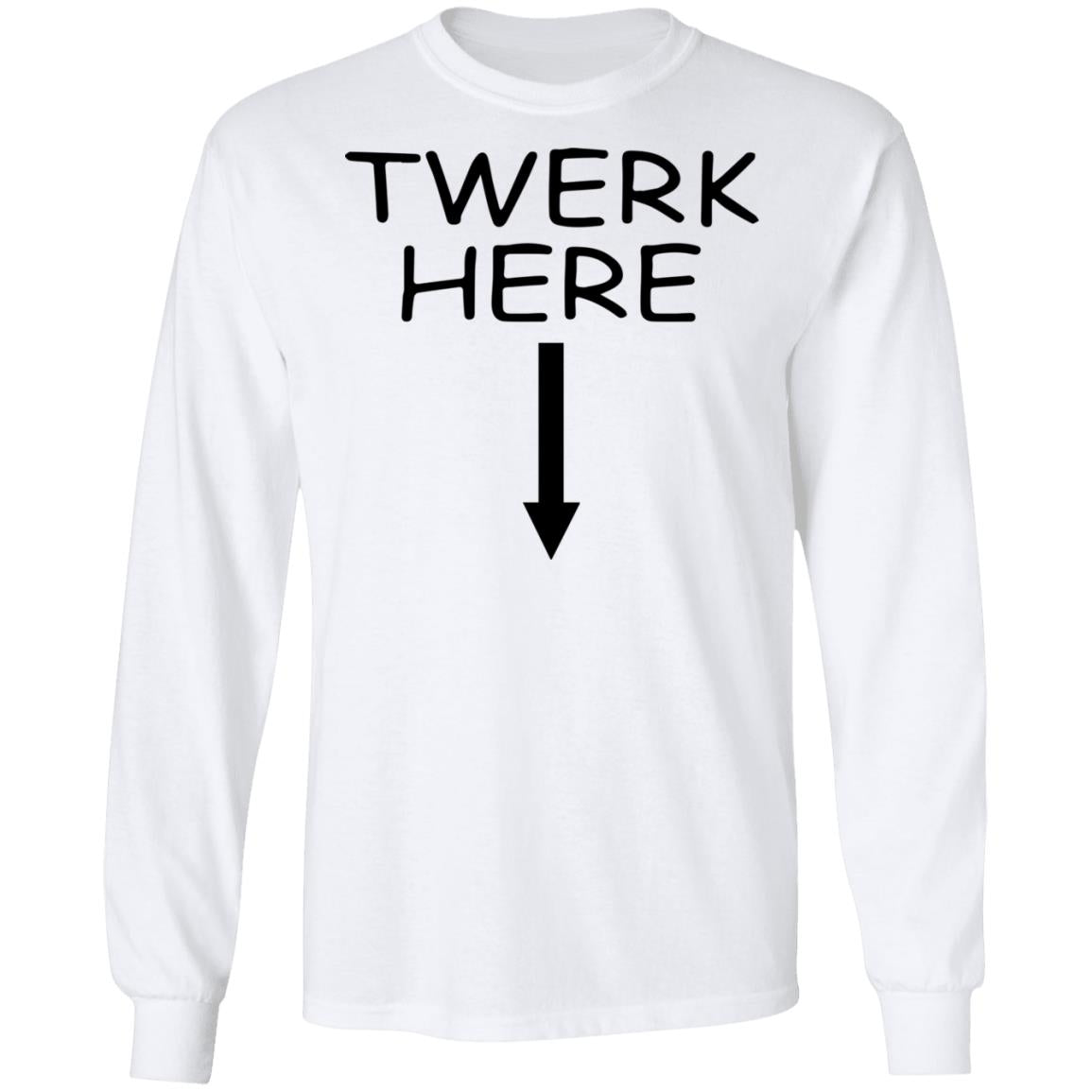Twerk Here Shirt
