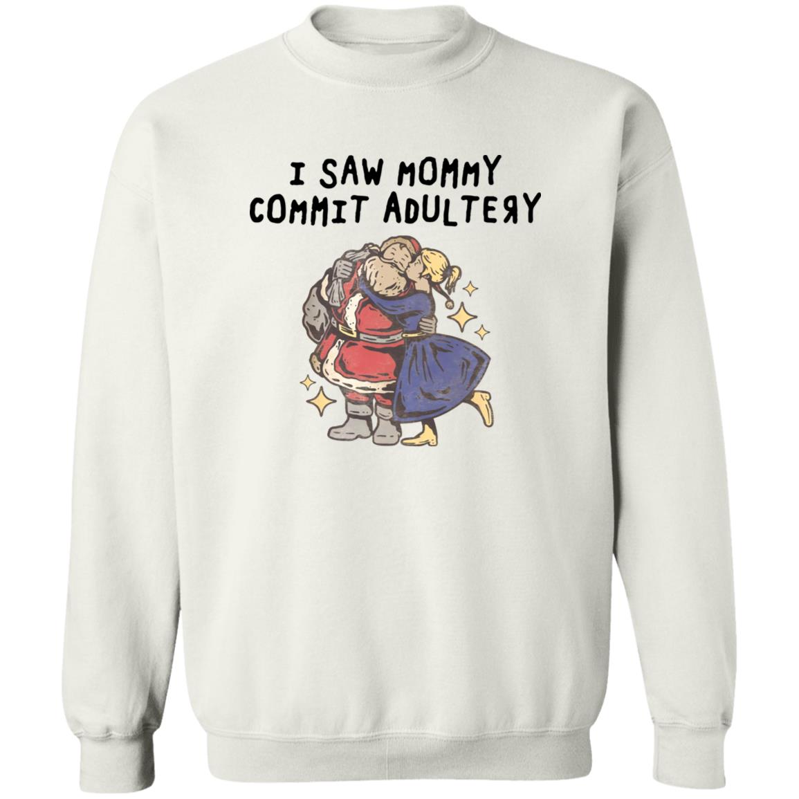 I Saw Mommy Commit Adultery Shirt